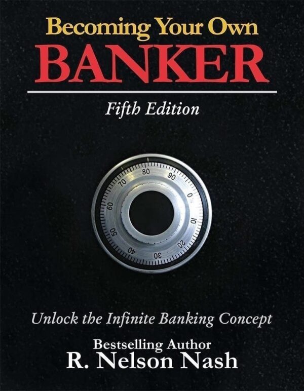 Becoming Your Own Banker
