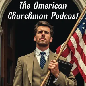 American Churchman Podcast